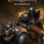 Warhammer 40,000: Rogue Trader - Lex Imperialis