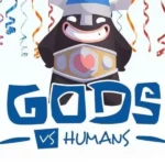Gods vs Humans