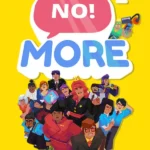 Say No! More