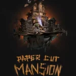 Paper Cut Mansion