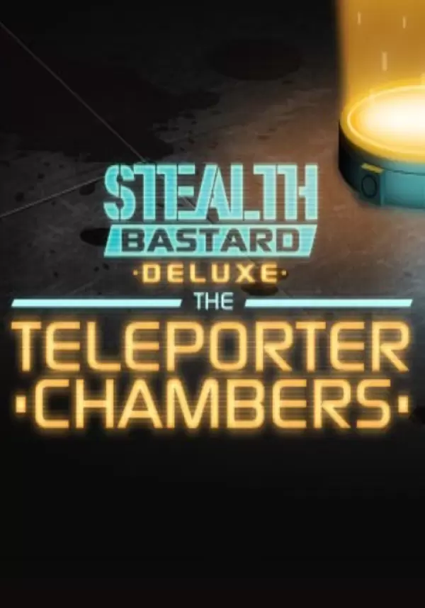 Купить Stealth Bastard Deluxe - The Teleporter Chambers