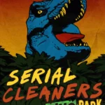 Serial Cleaners - Dino Park