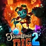 SteamWorld Dig 2