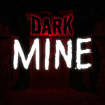 Dark Mine