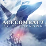ACE COMBAT™7: SKIES UNKNOWN