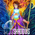 9 Years of Shadows