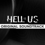 Hell is Us - Soundtrack