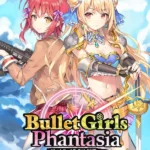 Bullet Girls Phantasia