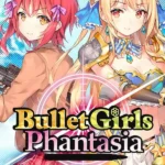 Bullet Girls Phantasia - Deluxe Edition