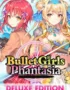 Bullet Girls Phantasia - Deluxe Edition 3 Bullet Girls Phantasia - Deluxe Edition 2