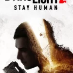 Dying Light 2 Stay Human: Reloaded Edition