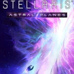 Stellaris: Astral Planes