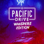 Pacific Drive - Whispers Edition
