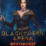 Blackthorn Arena: Reforged - – Age of Magic