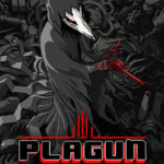PLAGUN – The Plague Goes On