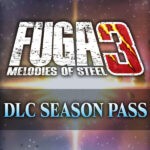 Fuga: Melodies of Steel 3 - Season Pass