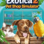 Exotica 2: Pet Shop Simulator