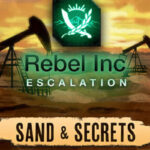 Rebel Inc: Escalation - Sand & Secrets