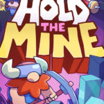 Hold The Mine