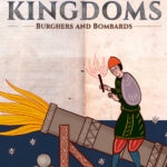 Field of Glory: Kingdoms - Burghers and Bombards
