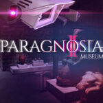 Paragnosia: Museum