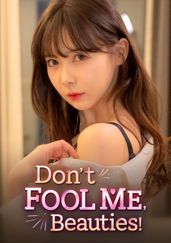 Купить Dont FOOL ME, Beauties!