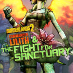 Borderlands 2 - Commander Lilith & the Fight for Sanctuary